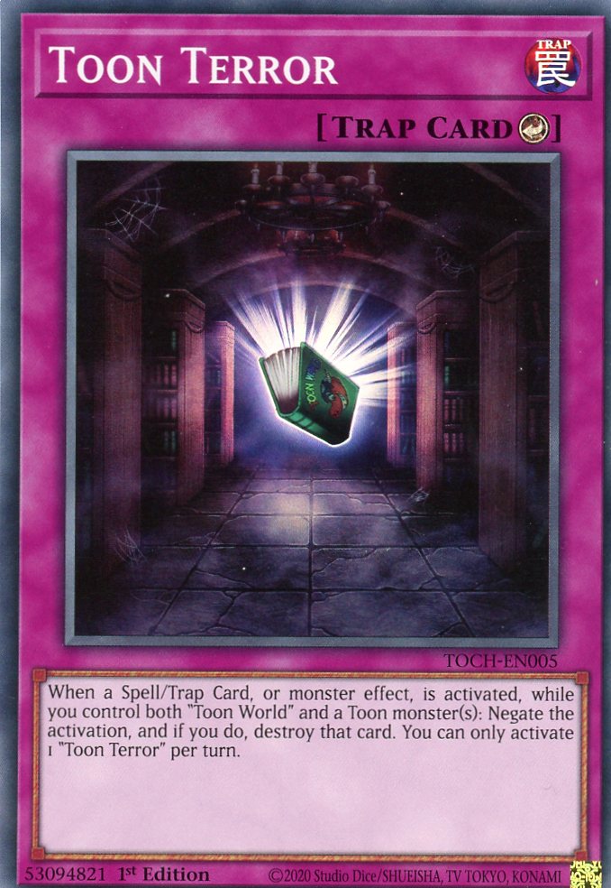 TOCH-EN005 - Toon Terror - Super Rare - Counter Trap - Toon Chaos TOCH-EN005 - Toon Terror - Super Rare - Counter Trap - Toon Chaos