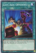 LED7-EN013 - Left Arm Offering - Common - Normal Spell - Legendary Duelists 7 Rage of Ra