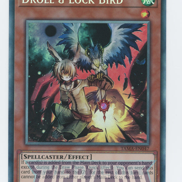 TAMA-EN047 - Droll & Lock Bird - Collector's Rare - Effect Monster - T